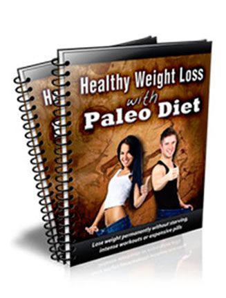 Paleo Diet Ebook For Healthy Weight Loss