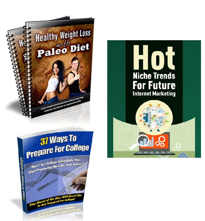 Bundle of Paleo Diet Ebook For Healthy Weight Loss , Hot Trends Niches For Internet Marketing  & 37 Ways to Prepare for College